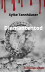 Sylke Tannhäuser: Diamantentod, Buch