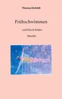 Thomas Einfeldt: Frühschwimmen, Buch