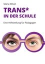 : Trans* in der Schule:, Buch