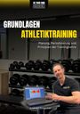 Andreas Scheicher: Be Your Own Coach - Grundlagen Athletiktraining, Buch