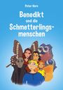 Peter Horn: Benedikt und die Schmetterlingsmenschen, Buch