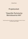 Michael Fischer: Projektarbeit Technische Betriebswirte, Buch