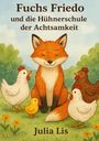 Julia Lis: Fuchs Friedo, Buch