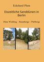 Eckehard Plum: Eiszeitliche Sanddünen in Berlin, Buch