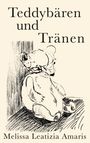 Melissa Leatizia Amaris: Teddybären und Tränen, Buch