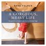 Anna Folmer: A Gorgeous Messy Life, Buch