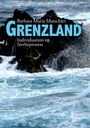 Barbara Maria Mutschler: Grenzland, Buch