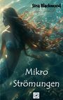 Sina Blackwood: Mikro Strömungen, Buch