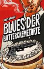 Jules Brannt: Blues der Buttercremetorte, Buch