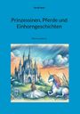 Sarah Stalp: Prinzessinen, Pferde und Einhorngeschichten, Buch