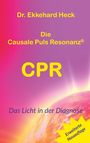 Ekkehard Heck: Die Causale Puls Resonanz® CPR, Buch