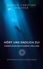 Natalie Walther: Hört Uns Endlich Zu!, Buch