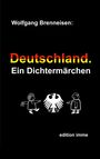 Wolfgang Brenneisen: Deutschland. Ein Dichtermärchen, Buch