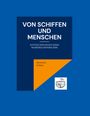 Heinrich Schütz: Von Schiffen und Menschen, Buch