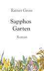 Rainer Gross: Sapphos Garten, Buch