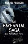 Michael Reisinger: Die Bayerntal Saga, Buch