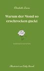 Elisabeth Lucas: Warum der Mond so erschrocken guckt, Buch