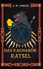 A. M. Amberg: Das Ragnarök-Rätsel, Buch