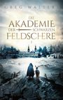 Greg Walters: Die Akademie der schwarzen Feldschere, Buch