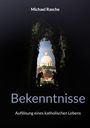 Michael Rasche: Bekenntnisse, Buch