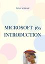 Peter Schiessl: Microsoft 365 Introduction, Buch