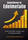 Christopher Birnbacher: Investieren in Edelmetalle, Buch