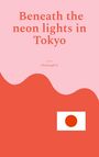 Christoph S.: Beneath the neon lights in Tokyo, Buch