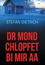 Stefan Dietrich: dr Mond chlopfet bi mir aa, Buch