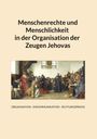 Georg Buchbinder: Menschenrechte und Menschlichkeit in der Organisation der Zeugen Jehovas, Buch