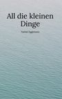 Naëmi Eggimann: All die kleinen Dinge, Buch