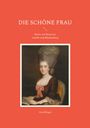 Gerd Biegel: Die schöne Frau, Buch