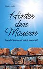 Bianca Ender: Hinter den Mauern ... hat die Sonne auf mich gewartet!, Buch