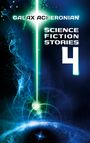 Galax Acheronian: Science Fiction Stories IV, Buch