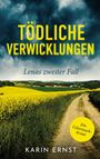 Karin Ernst: Tödliche Verwicklungen. Lenas zweiter Fall, Buch