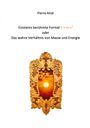 Pierre Alizé: Einsteins berühmte Formel E = m·c2, Buch
