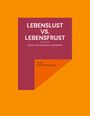 Heike Heinz-Wittenberg: Lebenslust vs. Lebensfrust, Buch