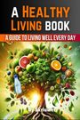 Skriuwer. com: A Healthy Living Book, Buch