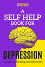 Skriuwer. com: A Self Help Book for Depression, Buch
