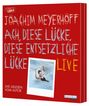 „Joachim Meyerhoff: Ach, diese Lücke, diese entsetzliche Lücke. Live gelesen vom Autor.“ Rotes Cover mit Foto einer Frau im Wasser.