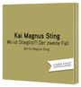 Kai Magnus Sting. Wo ist Stieglitz?! Der zweite Fall. Mit Kai Magnus Sting. "Cover folgt" auf einem Banner.