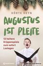 Dörte Heyn: Augustus ist pleite - 12 heitere Krippenspiele zum sofort Loslegen, Buch