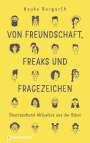 Hauke Burgarth: Von Freundschaft, Freaks und Fragezeichen, Buch