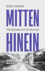 Daniel Sikinger: Mitten hinein, Buch