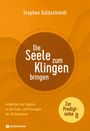 Stephan Goldschmidt: Die Seele zum Klingen bringen - Zur Predigtreihe II, Buch