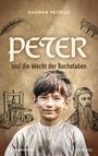 "Peter und die Macht der Buchstaben" von Dagmar Petrick, Junge im Vordergrund, historische Druckerpresse und Porträt im Hintergrund.