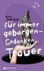 Text: "Anna Böck (Hg.) für immer geborgen - Gedanken aus der Trauer." 

Eine Statue, gehalten von einer Hand. Flugende Tauben.