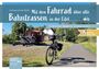 Christiane und Uwe Ziebold: Mit dem Fahrrad über alte Bahntrassen in der Eifel, Buch