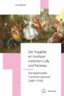 : Die Tragédie en musique zwischen Lully und Rameau, Buch