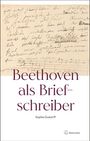 "Beethoven als Briefschreiber", Sophia Gustorff. Oben handschriftliche Notizen, unten Buchumschlag mit Verlagssymbol.