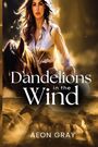 Aeon Gray: Dandelions in the Wind, Buch